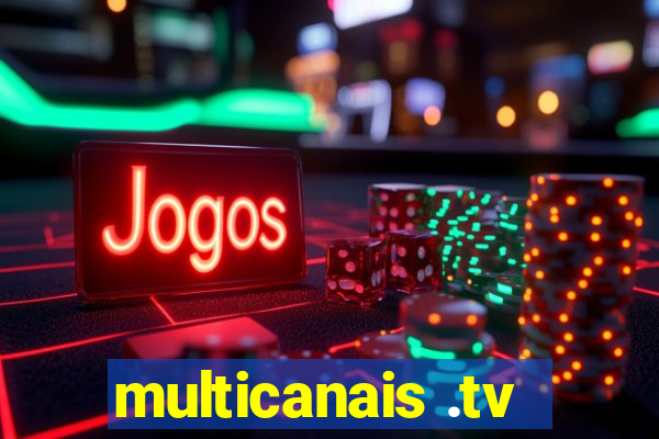 multicanais .tv